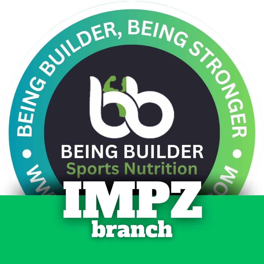 Being Builder Sports Nutrition IMPZ Branch